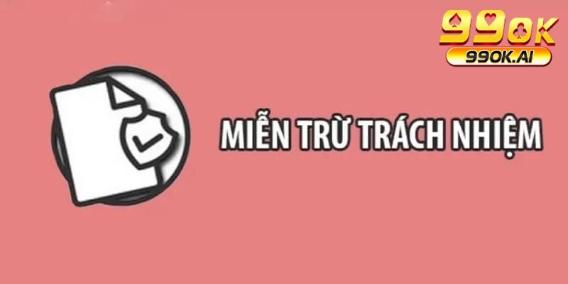 Miễn trừ trách nhiệm ra đời với nhiều chức năng