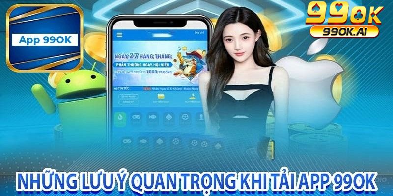 Nhớ rõ các lưu ý để download app nhà cái suôn sẻ