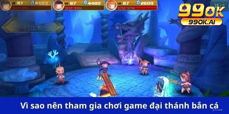 Vì sao nên tham gia chơi game đại thánh bắn cá 