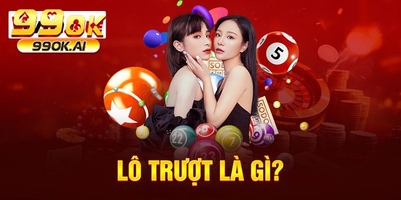 lô trượt là gì