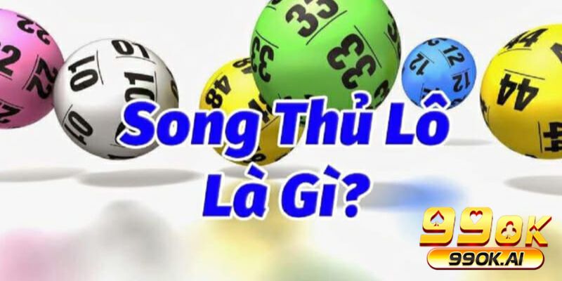 song thủ lô là gì